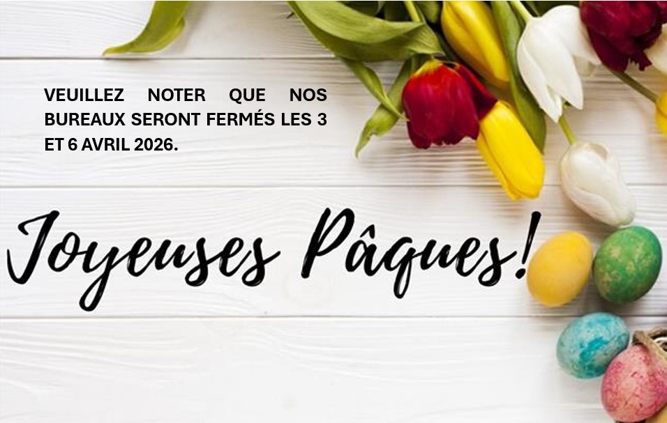 Fermeture de nos bureaux – 3 et 6 avril 2026